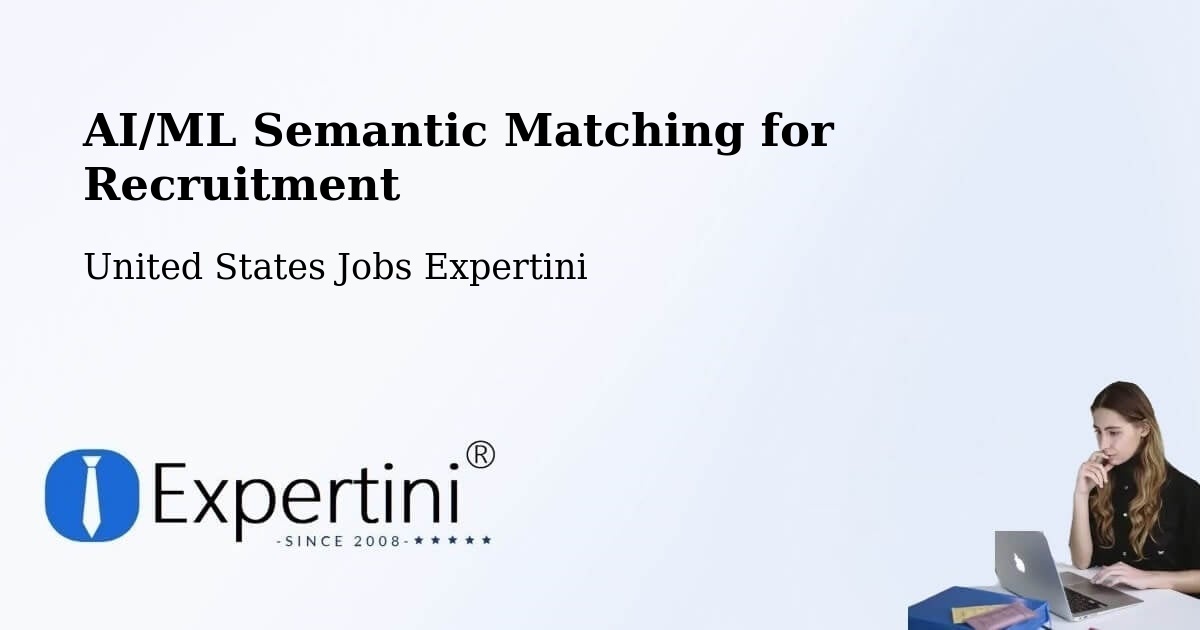 AI/ML Semantic Matching for Recruitment - United States Jobs Expertini